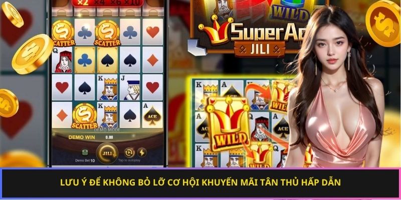 Lưu ý để không bỏ lỡ cơ hội khuyến mãi tân thủ hấp dẫn